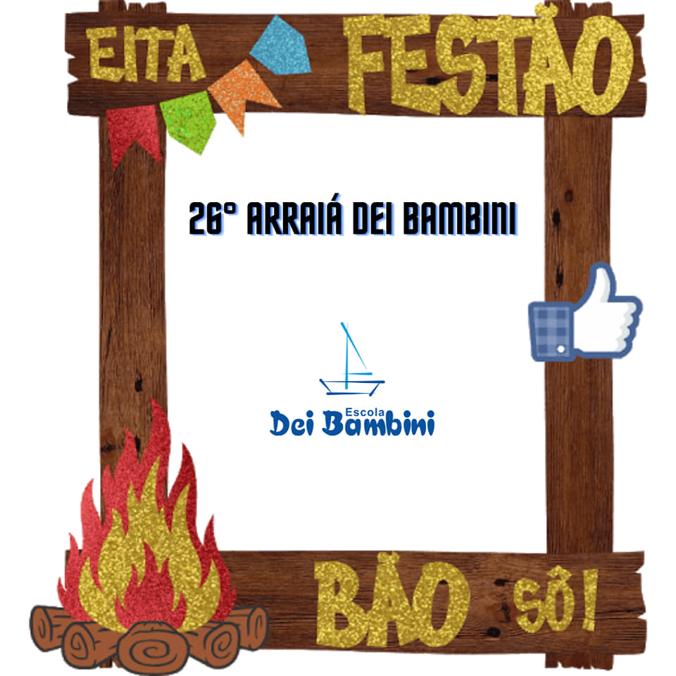 26º Arraiá Dei Bambini - Ensino Fundamental I e II - 2021 